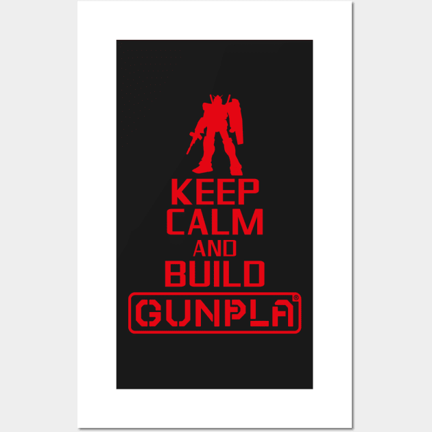 Keep Calm and Build Gunpla Wall Art by tsukinaridesign